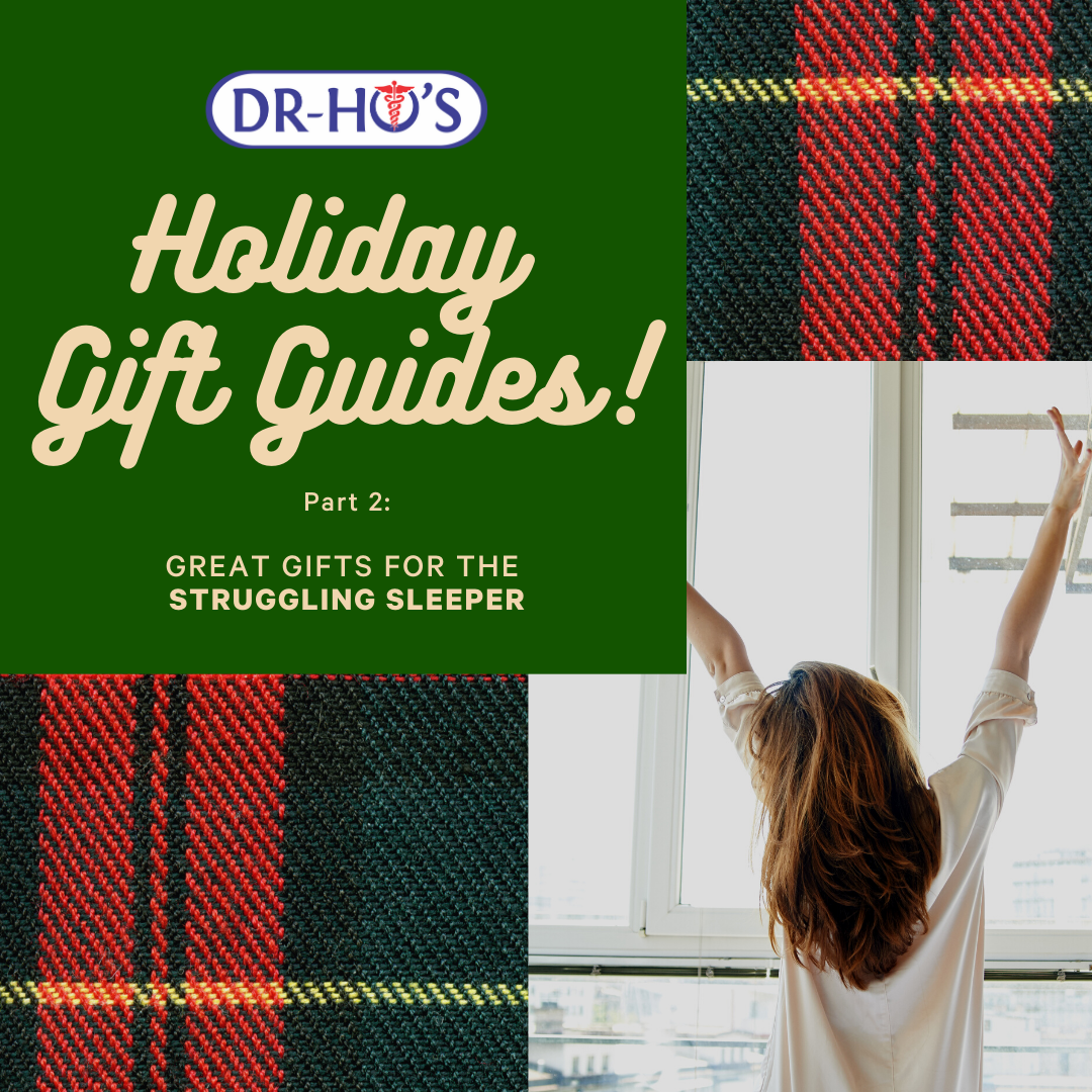 DR-HO’S Holiday Gift Guides: Great Gifts for the Struggling Sleeper in Your Life